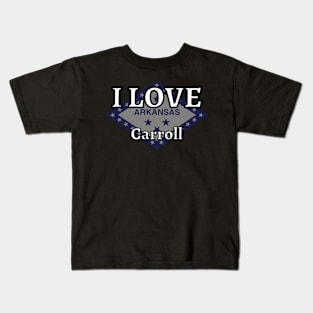 I LOVE Carroll | Arkensas County Kids T-Shirt